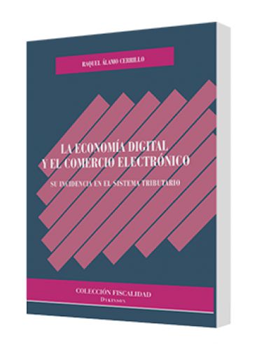 LA ECONOMÍA DIGITAL Y EL COMERCIO ELECTRÓNICO (Su incidencia en el sistema tributario)